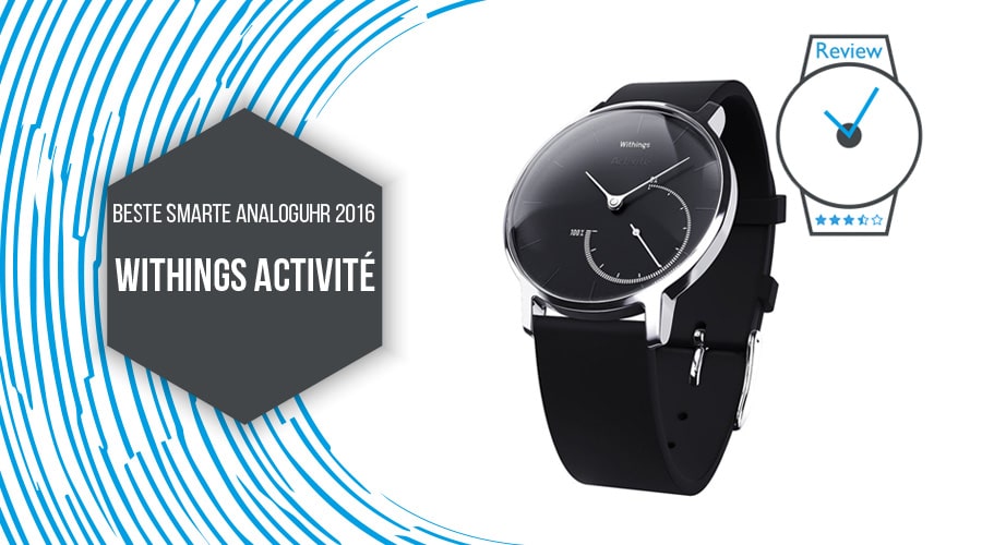 Withings Activité beste smarte Analoguhr 2016